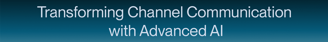 Transforming-Channel-Communication-with-Advanced-AI.gif