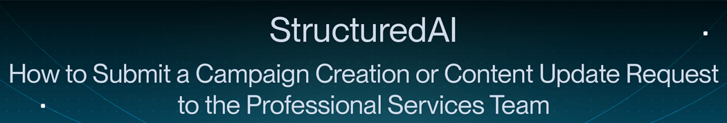 How-to-Submit-a-Campaign-Creation-or-Content-Update-Request-to-the-Professional-Services-Team.gif